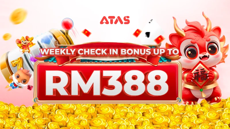 Weekly Check In Bonus up to RM388